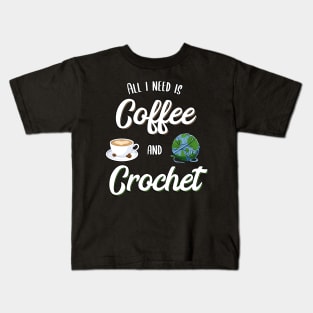 Crochet and Coffee Knitting Coffee Lover Gift Idea Kids T-Shirt